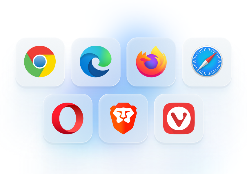 Suppots Chrome, Edge, Firefox, Safari, Opera, Brave and Vivaldi